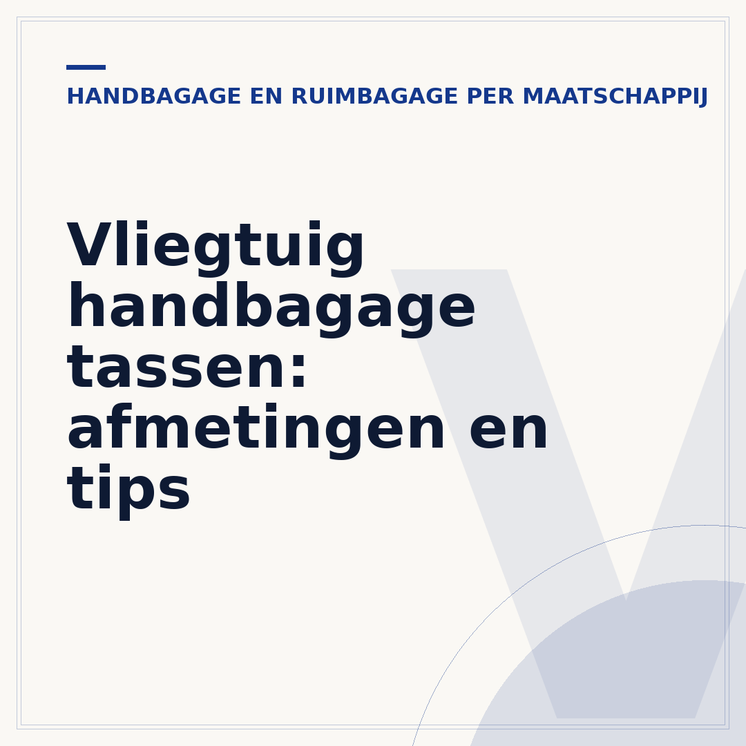 Vliegtuig handbagage tassen: afmetingen en tips