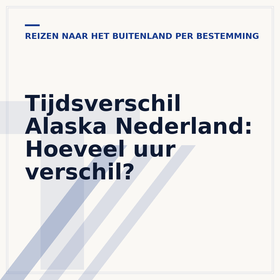Tijdsverschil Alaska Nederland: Hoeveel uur verschil?