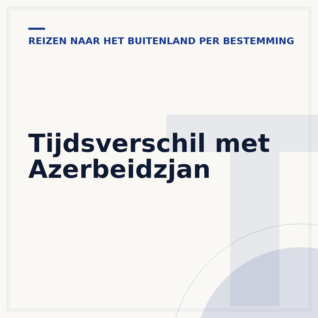 Tijdsverschil met Azerbeidzjan
