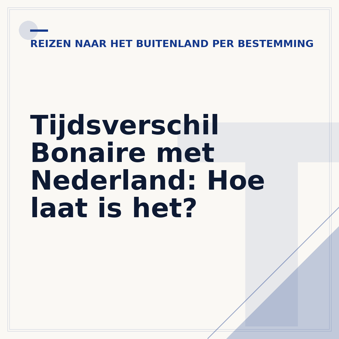 Tijdsverschil Bonaire met Nederland: Hoe laat is het?