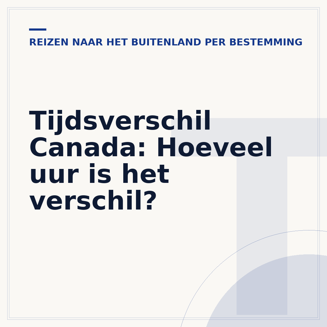 Tijdsverschil Canada: Hoeveel uur is het verschil?