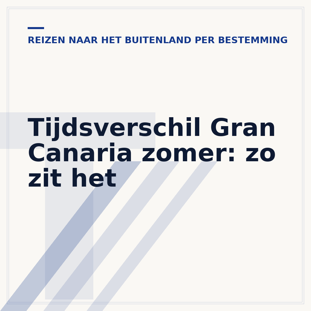 Tijdsverschil Gran Canaria zomer: zo zit het