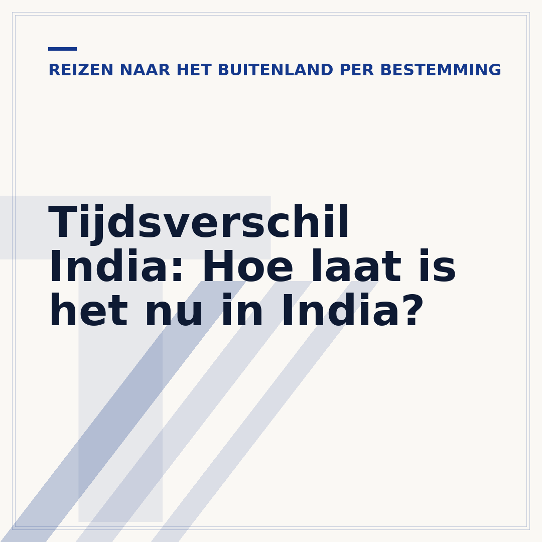 Tijdsverschil India: Hoe laat is het nu in India?
