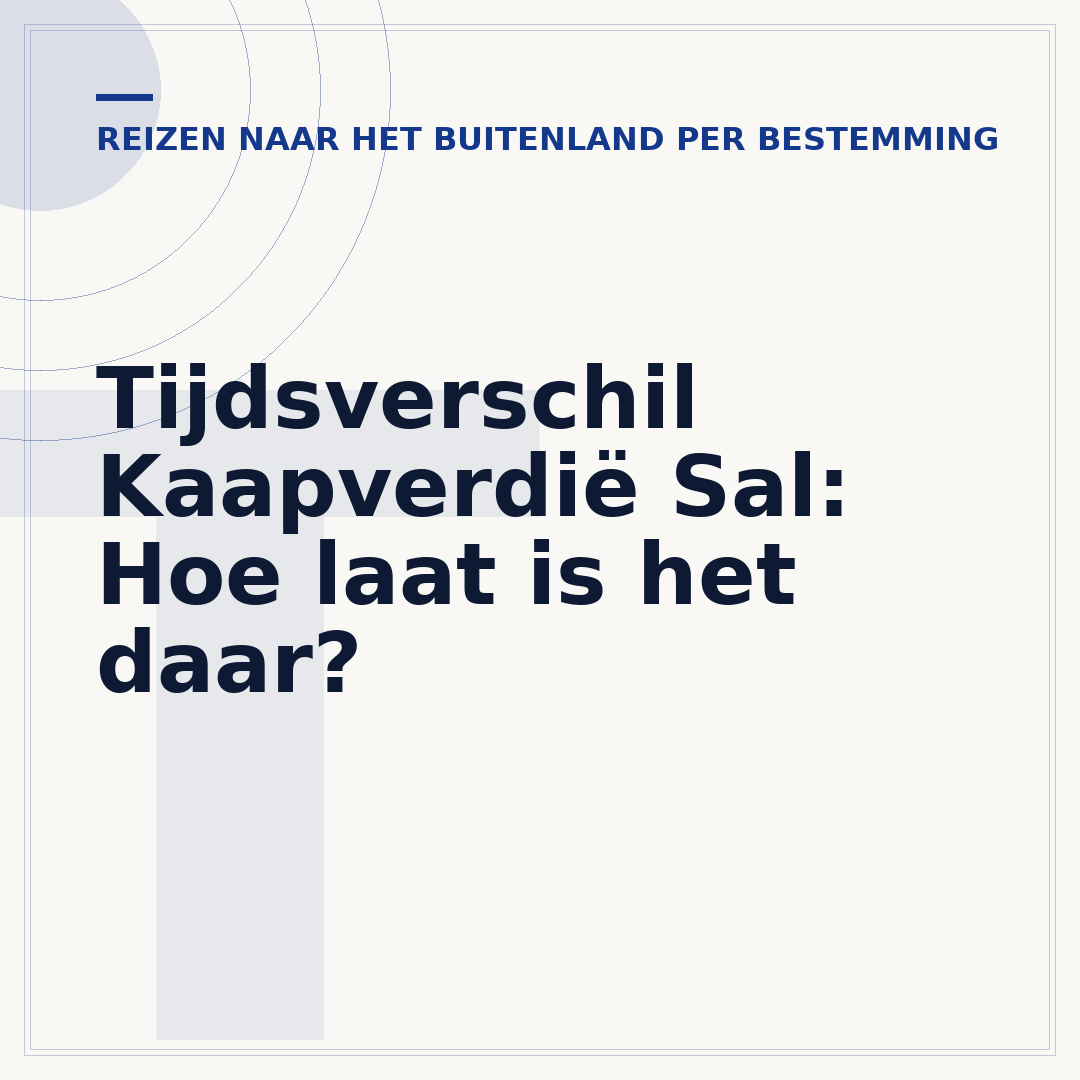 Tijdsverschil Kaapverdië Sal: Hoe laat is het daar?