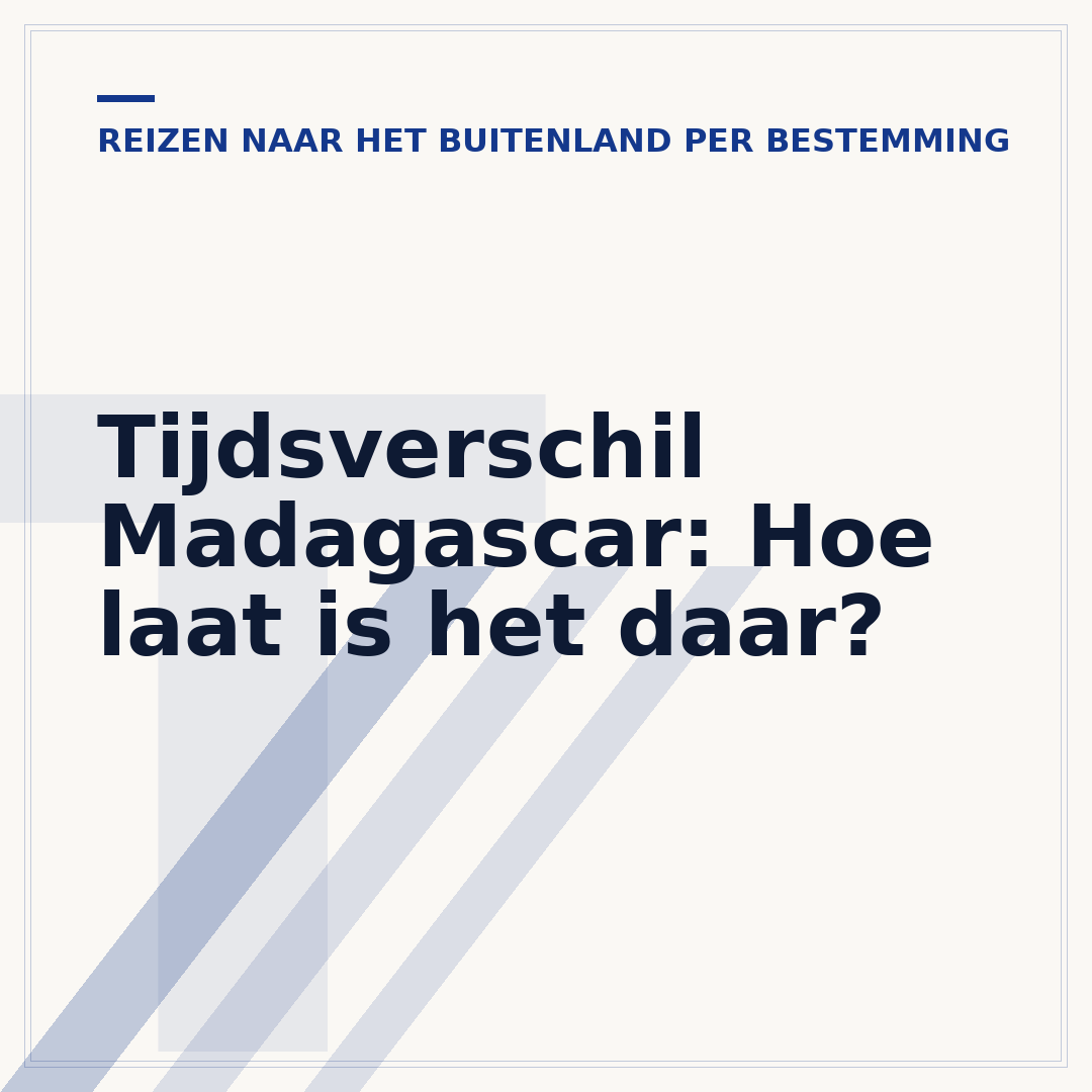 Tijdsverschil Madagascar: Hoe laat is het daar?