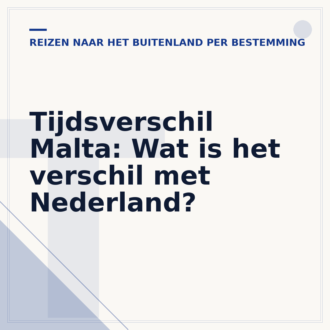 Tijdsverschil Malta: Wat is het verschil met Nederland?