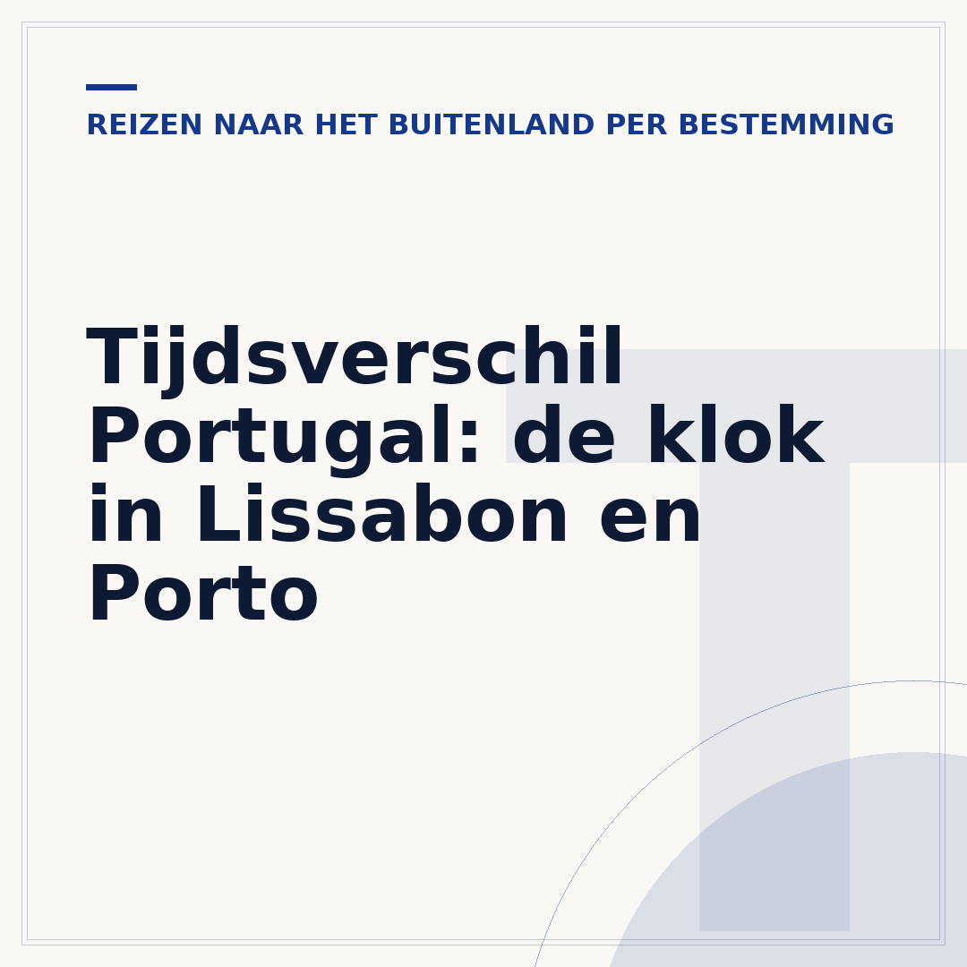 Tijdsverschil Portugal: de klok in Lissabon en Porto