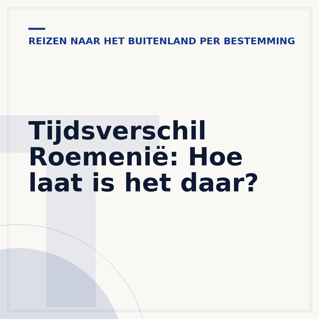 Tijdsverschil Roemenië: Hoe laat is het daar?