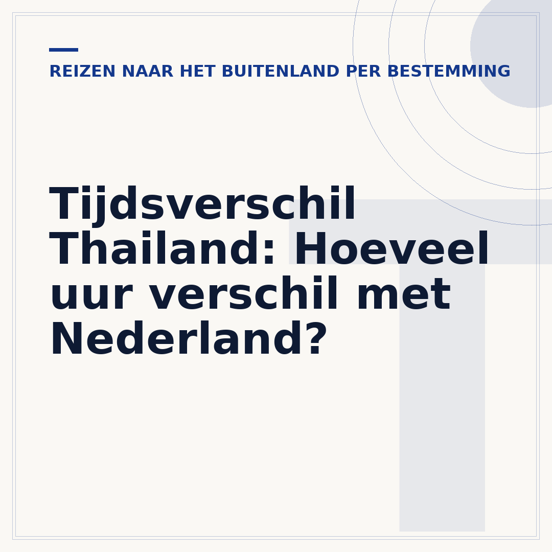 Tijdsverschil Thailand: Hoeveel uur verschil met Nederland?