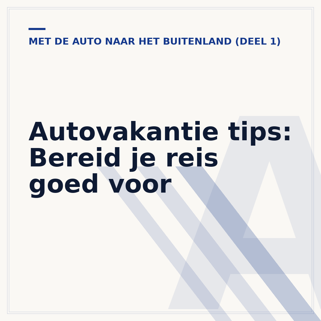 Autovakantie tips: Bereid je reis goed voor