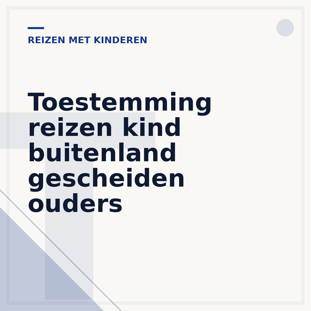 Toestemming reizen kind buitenland gescheiden ouders