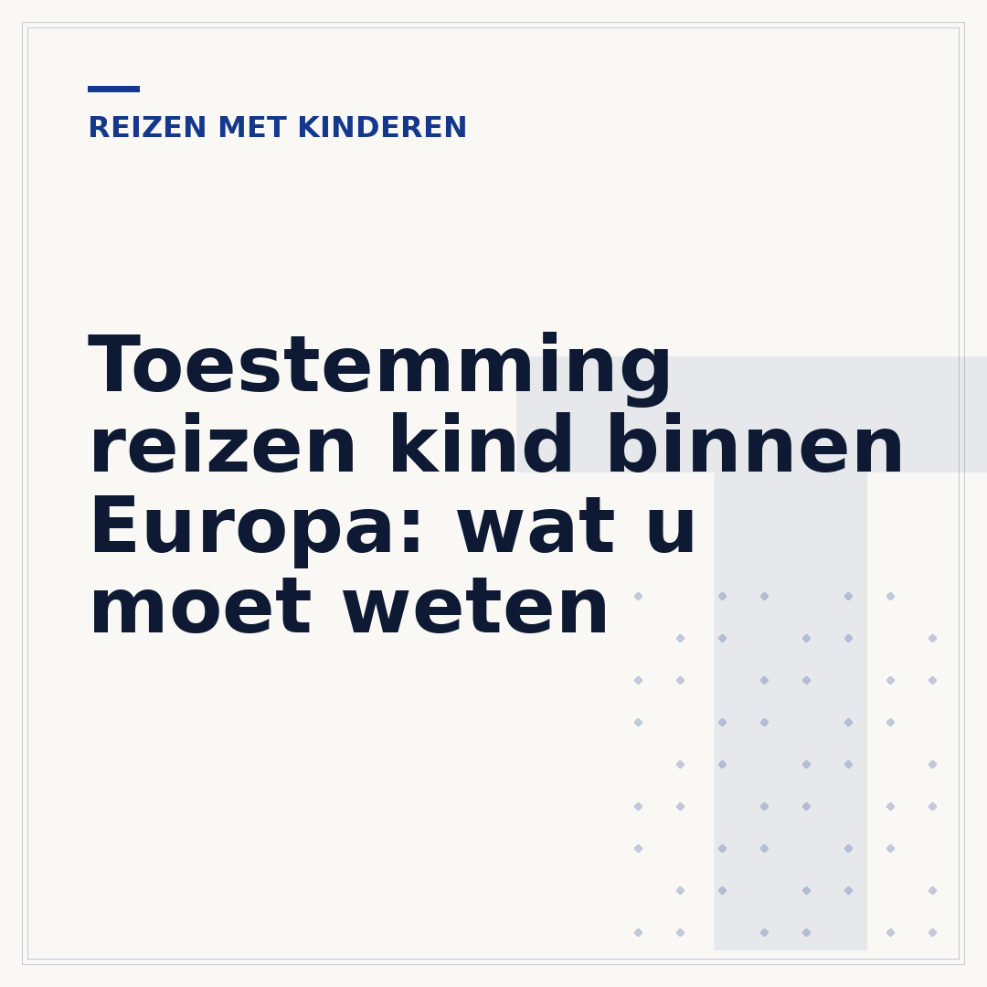 Toestemming reizen kind binnen Europa: wat u moet weten