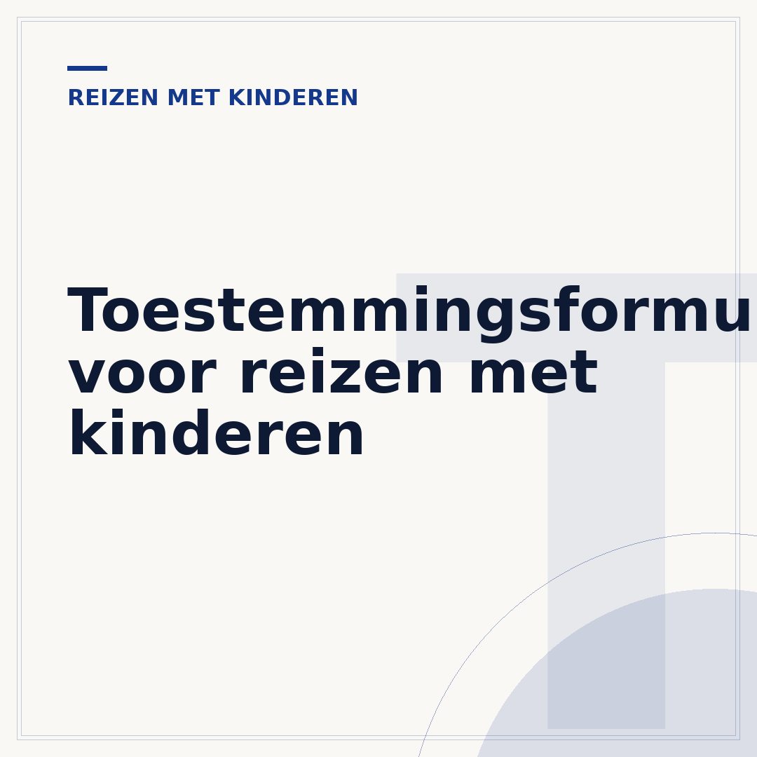 Toestemmingsformulier voor reizen met kinderen
