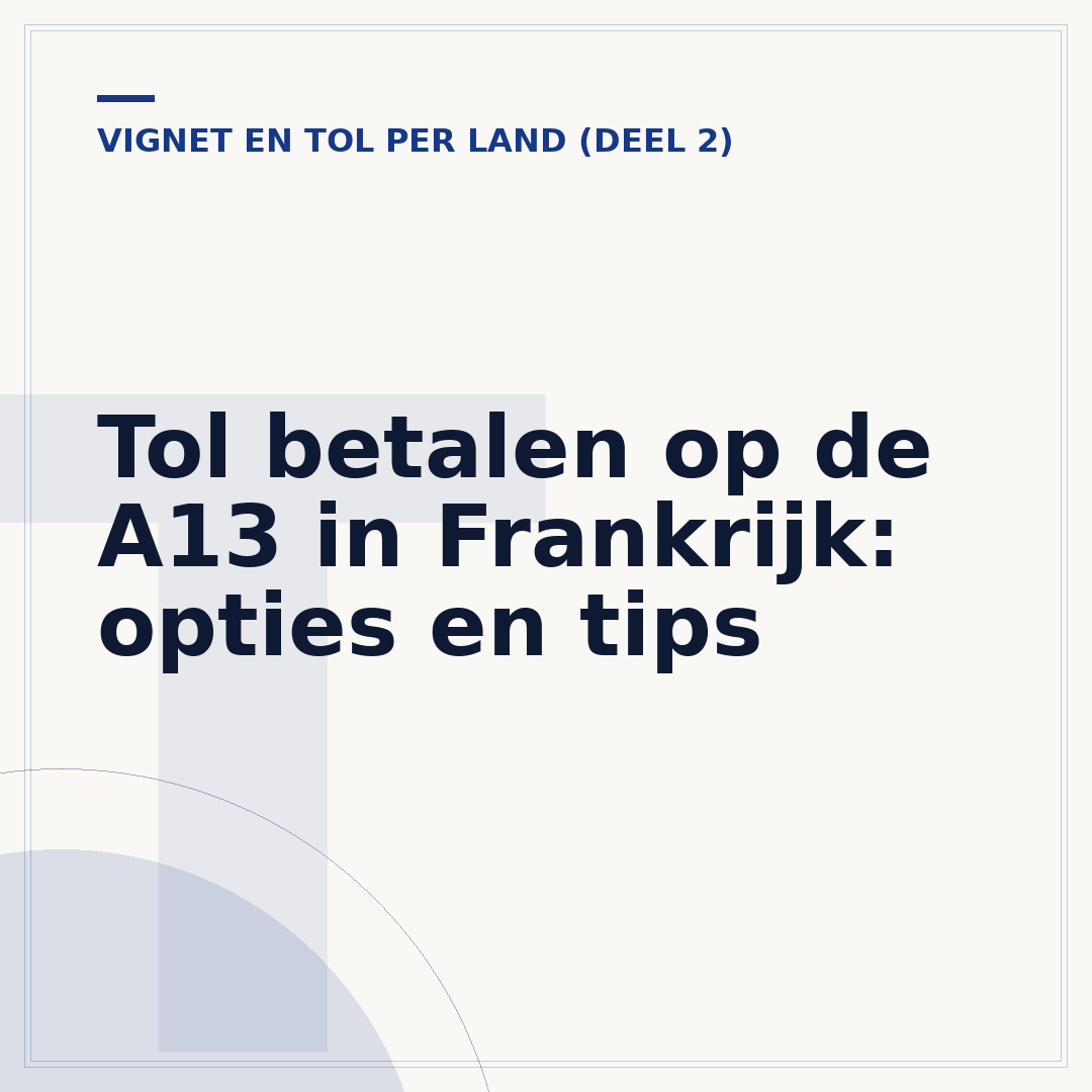 Tol betalen op de A13 in Frankrijk: opties en tips