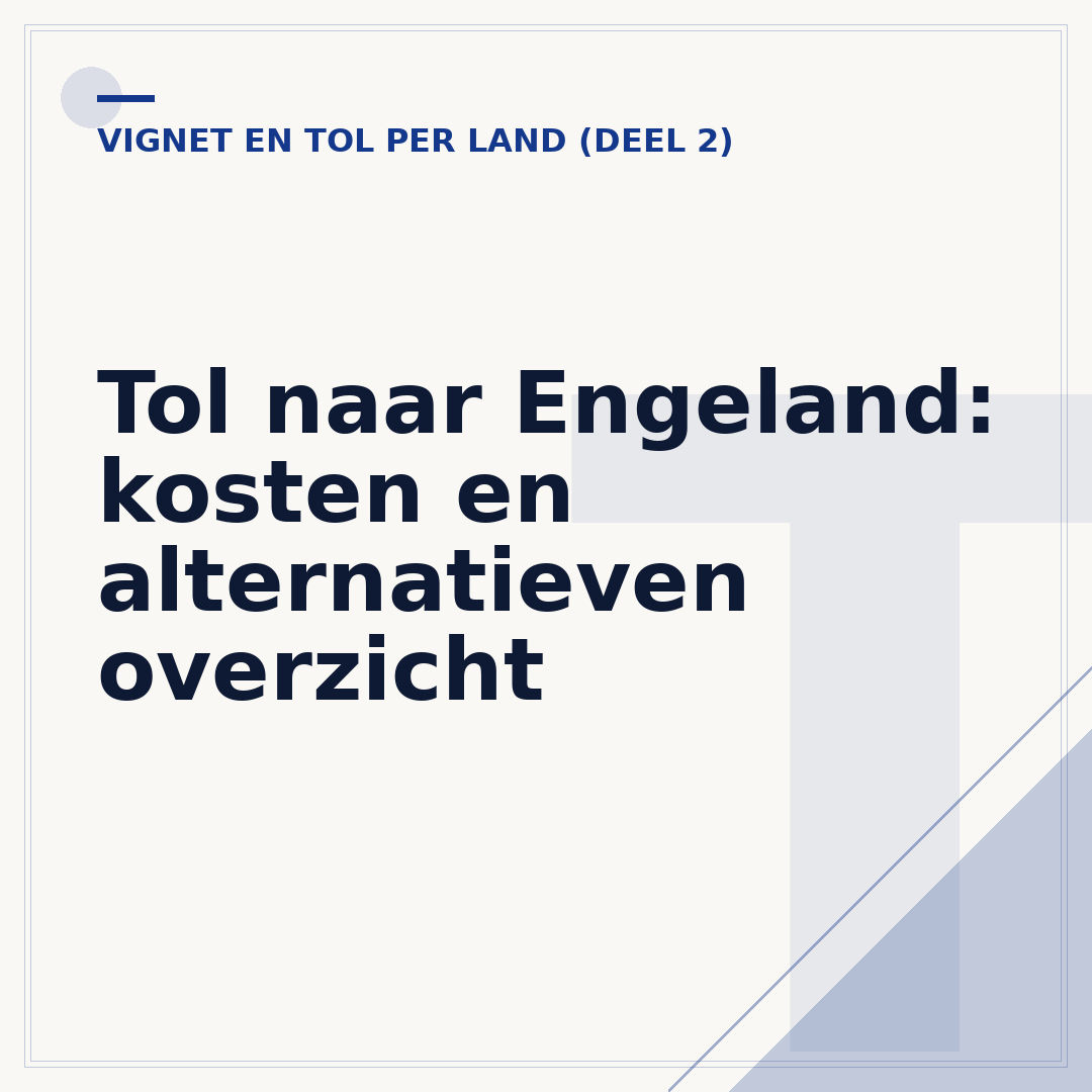 Tol naar Engeland: kosten en alternatieven overzicht