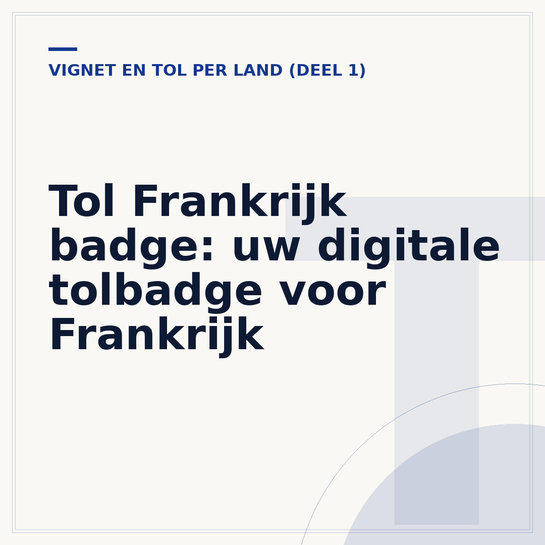 Tol Frankrijk badge: uw digitale tolbadge voor Frankrijk