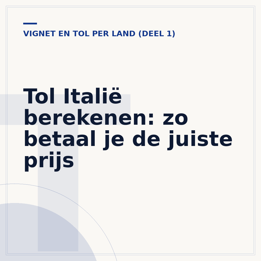 Tol Italië berekenen: zo betaal je de juiste prijs