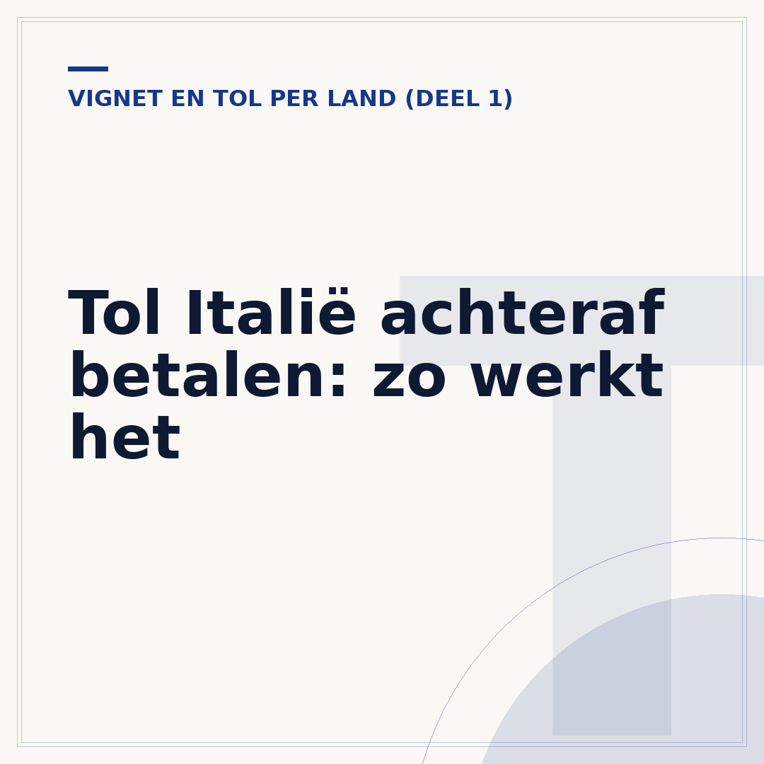 Tol Italië achteraf betalen: zo werkt het