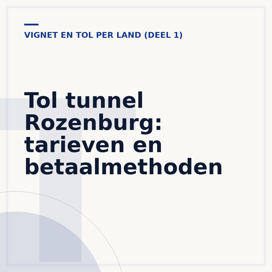 Tol tunnel Rozenburg: tarieven en betaalmethoden
