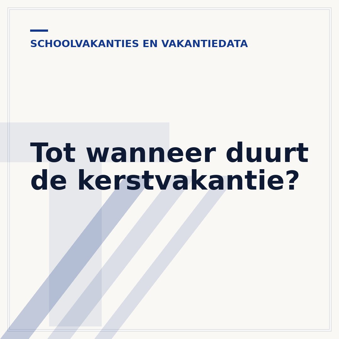 Tot wanneer duurt de kerstvakantie?