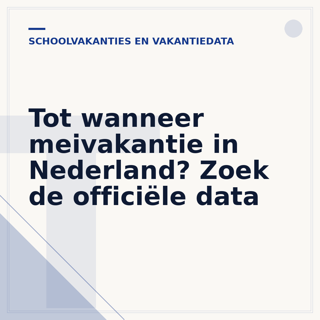 Tot wanneer meivakantie in Nederland? Zoek de officiële data