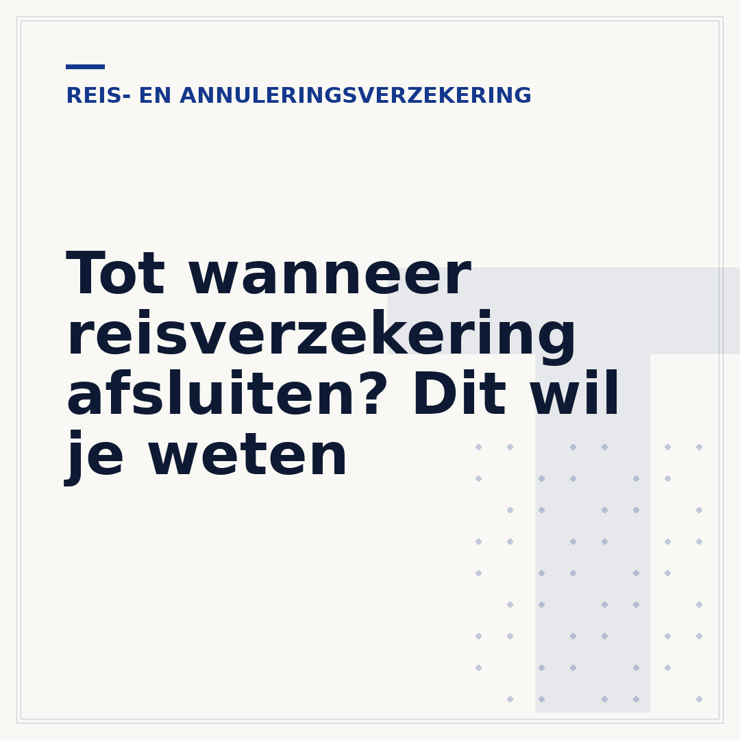 Tot wanneer reisverzekering afsluiten? Dit wil je weten
