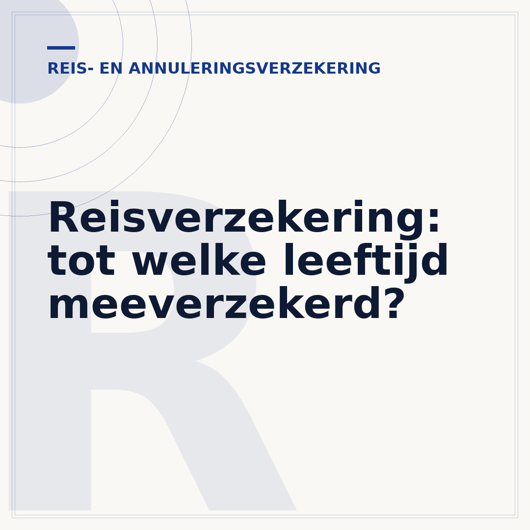 Reisverzekering: tot welke leeftijd meeverzekerd?