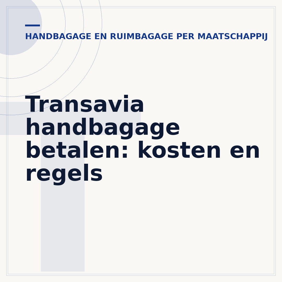 Transavia handbagage betalen: kosten en regels