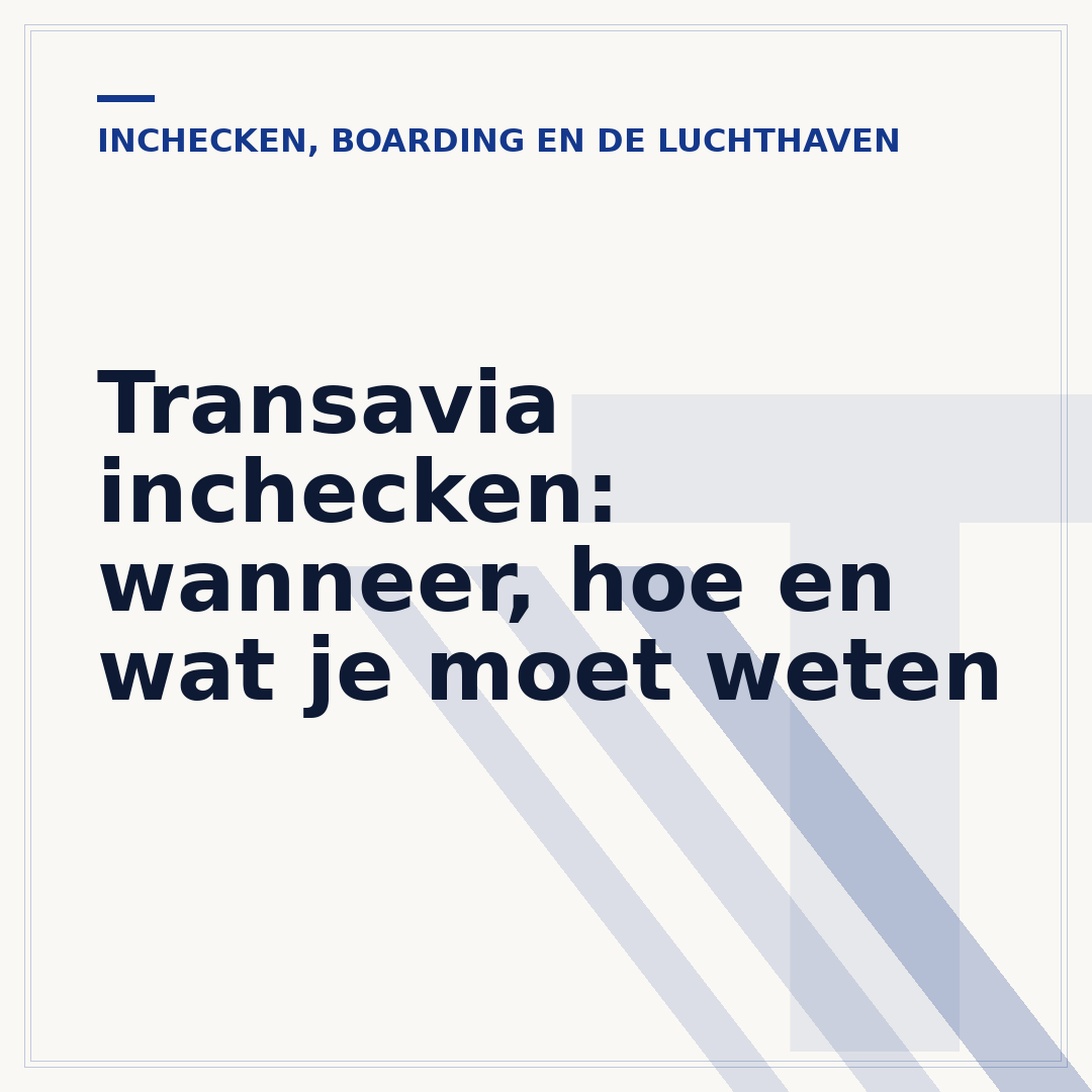 Transavia inchecken: wanneer, hoe en wat je moet weten
