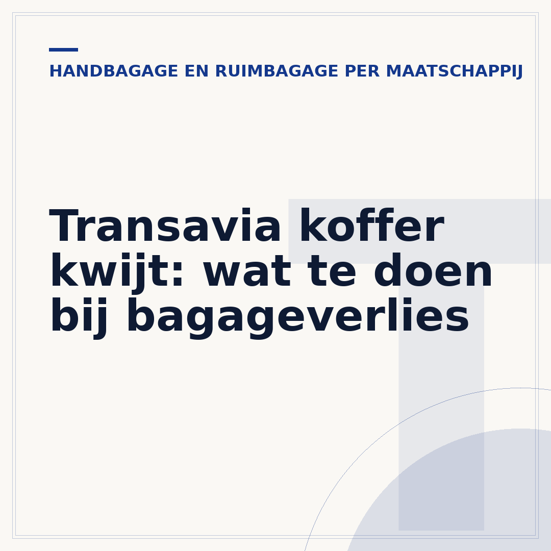 Transavia koffer kwijt: wat te doen bij bagageverlies