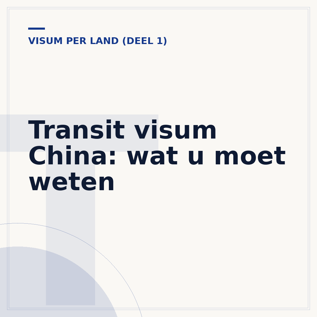 Transit visum China: wat u moet weten