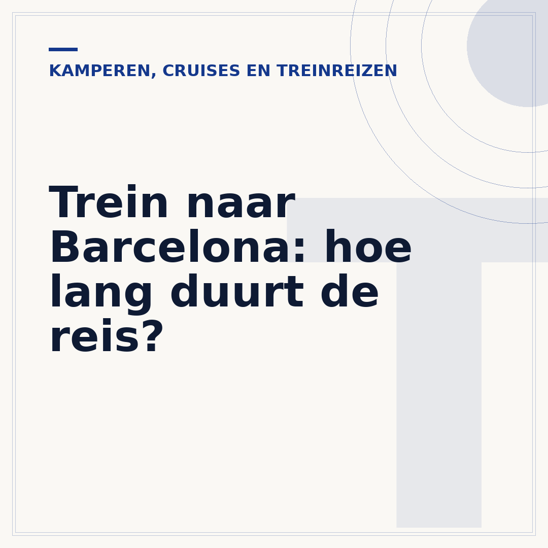 Trein naar Barcelona: hoe lang duurt de reis?