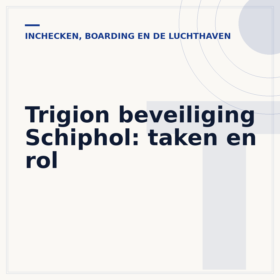 Trigion beveiliging Schiphol: taken en rol