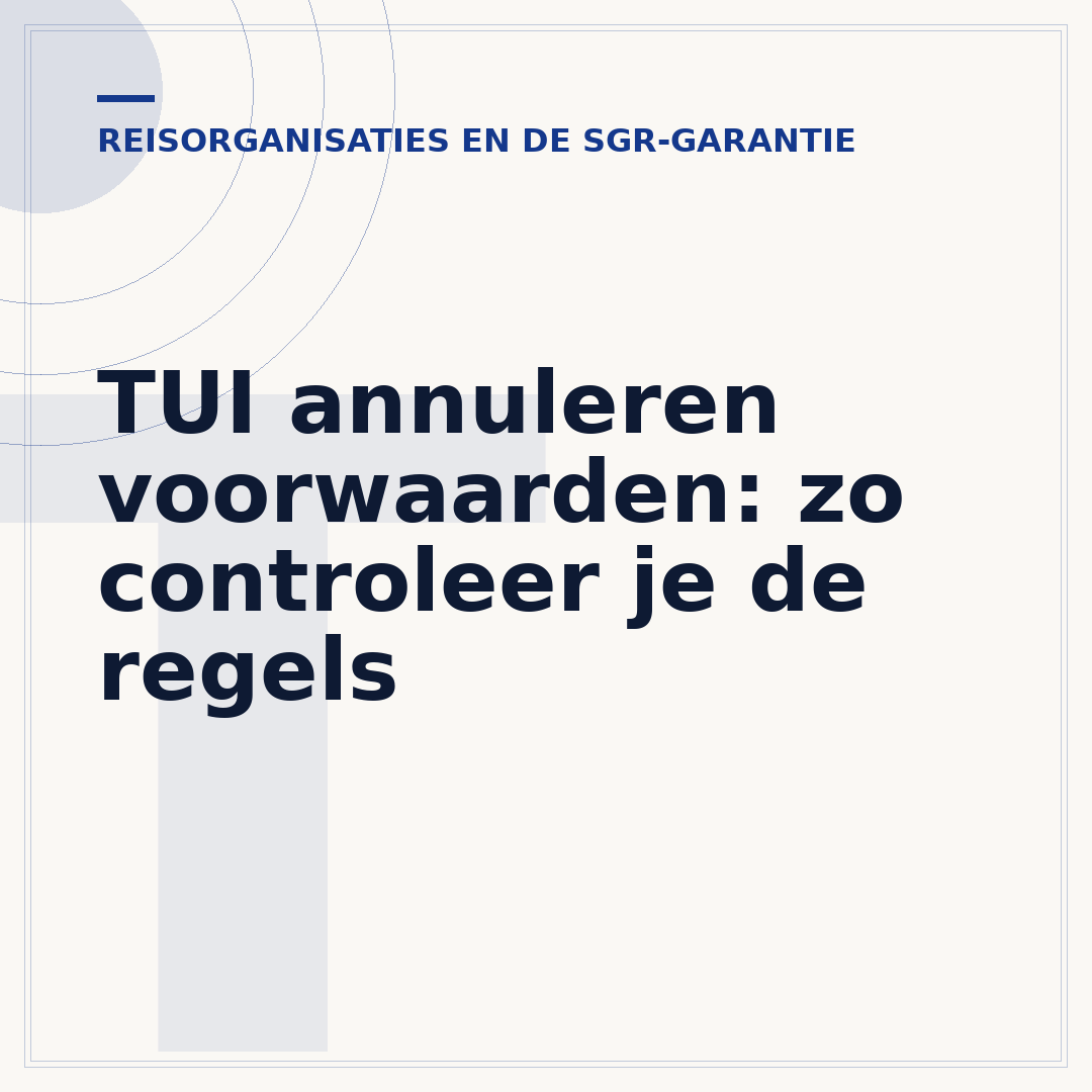TUI annuleren voorwaarden: zo controleer je de regels