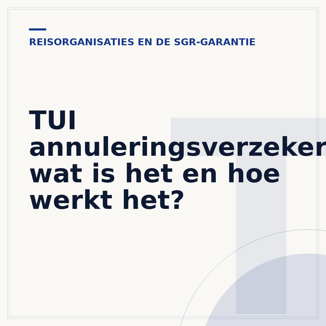 TUI annuleringsverzekering: wat is het en hoe werkt het?