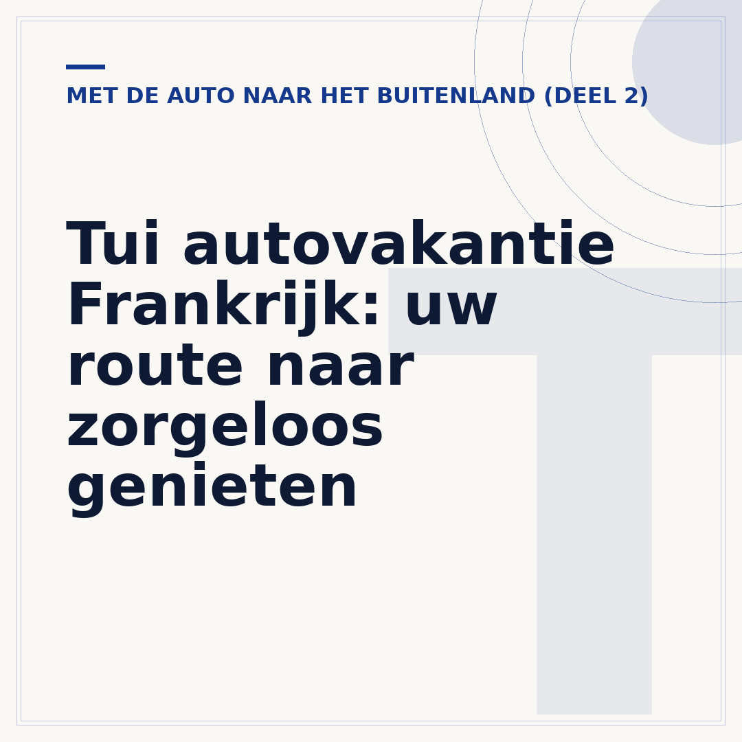 Tui autovakantie Frankrijk: uw route naar zorgeloos genieten