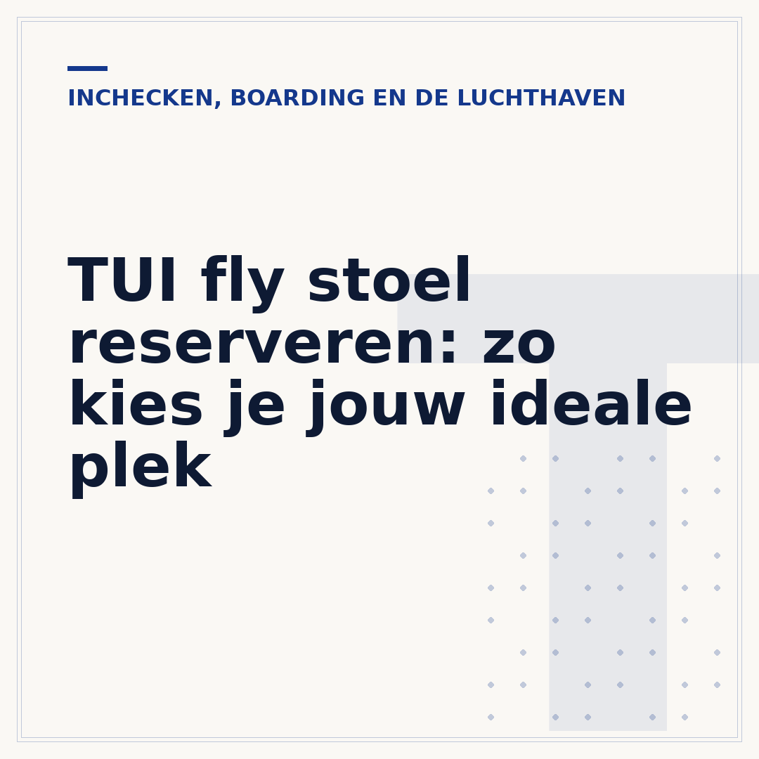 TUI fly stoel reserveren: zo kies je jouw ideale plek
