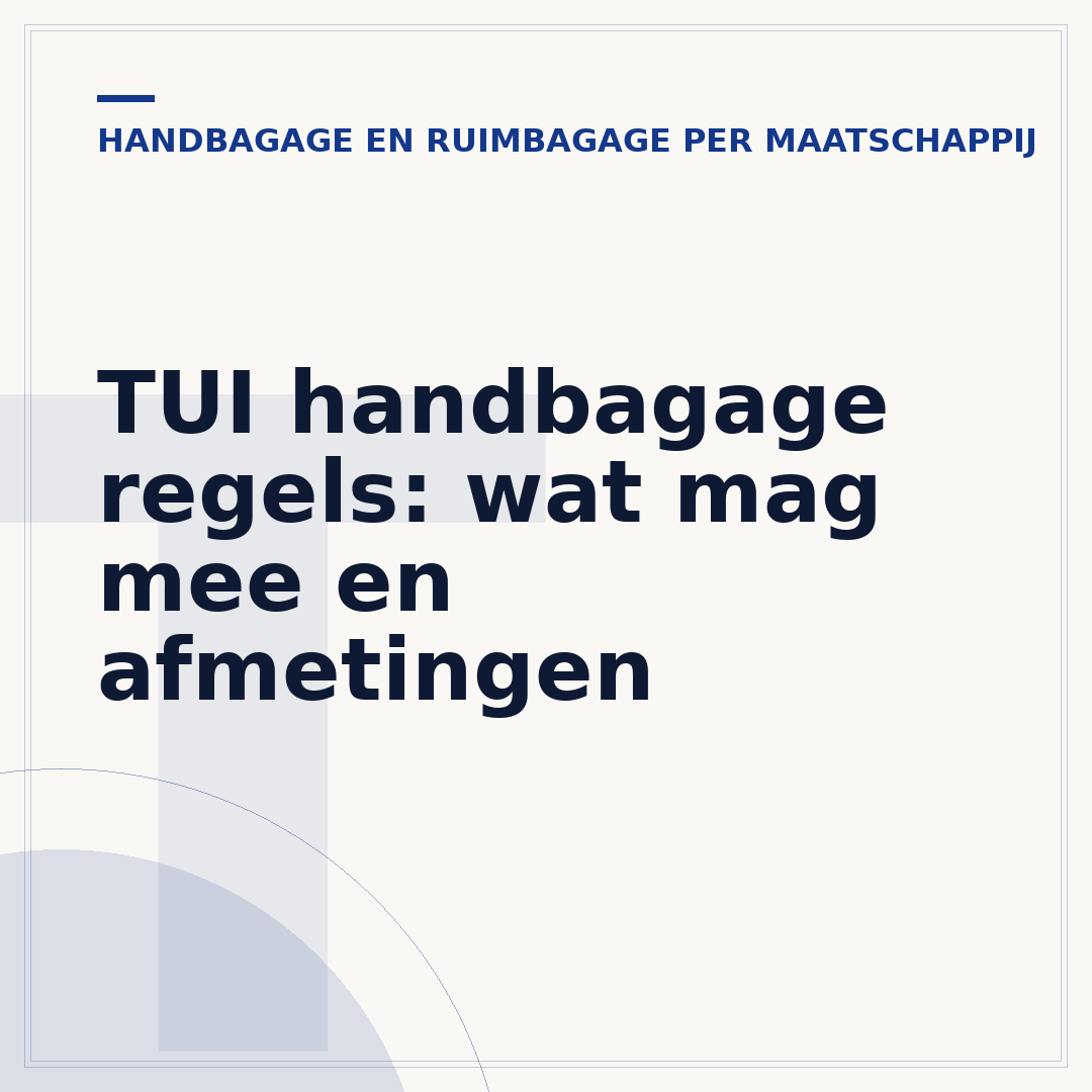 TUI handbagage regels: wat mag mee en afmetingen