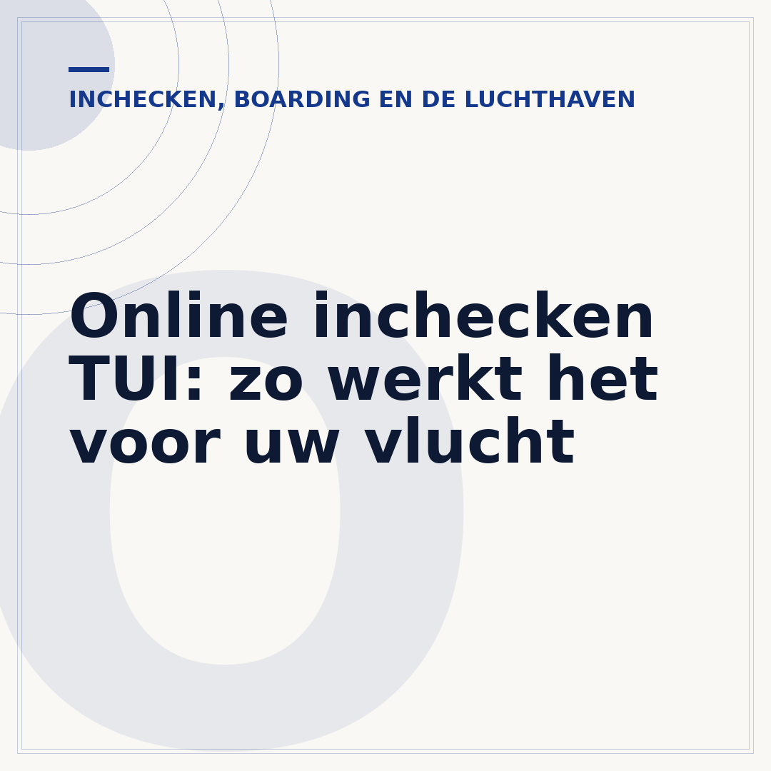 Online inchecken TUI: zo werkt het voor uw vlucht
