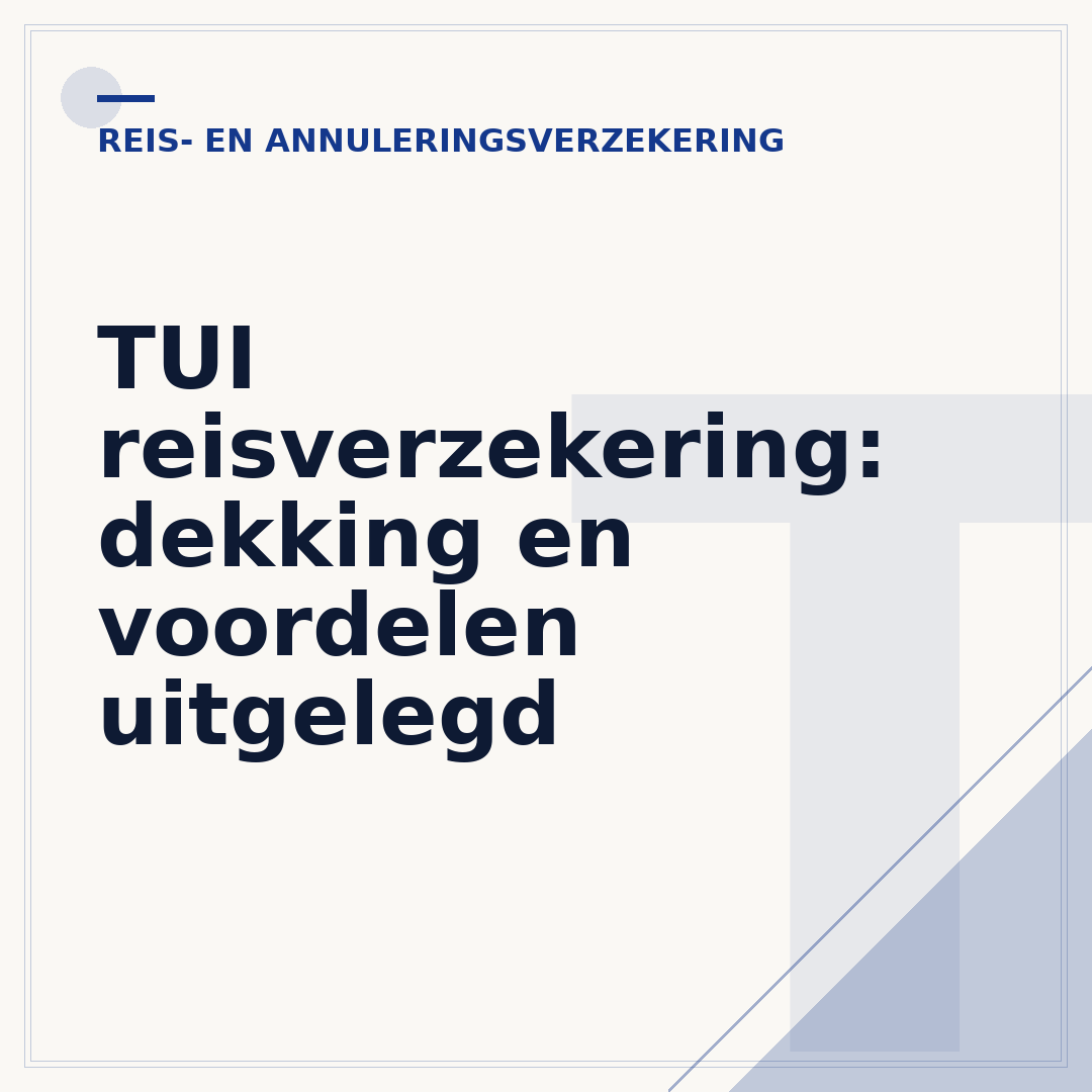 TUI reisverzekering: dekking en voordelen uitgelegd