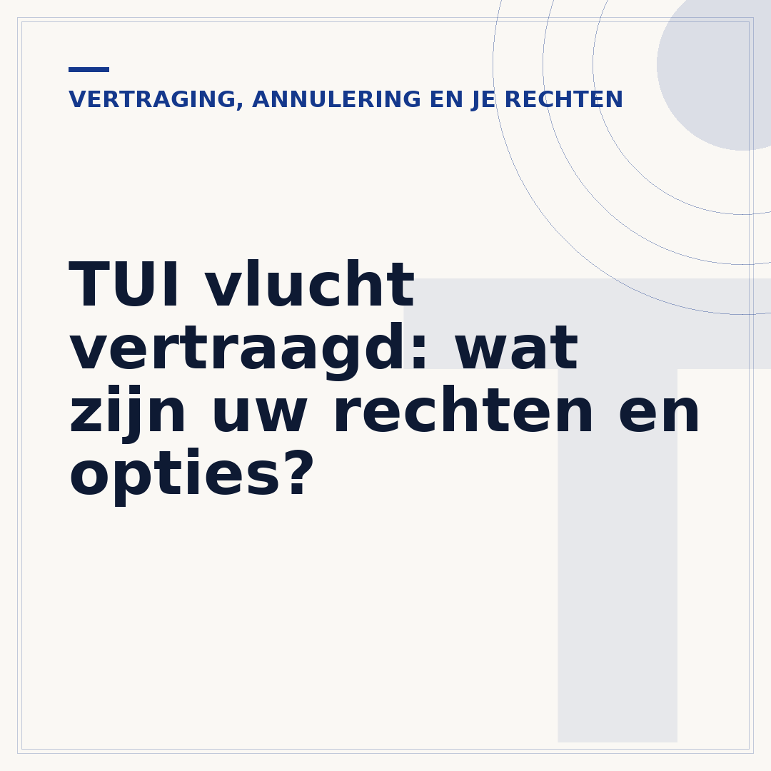 TUI vlucht vertraagd: wat zijn uw rechten en opties?