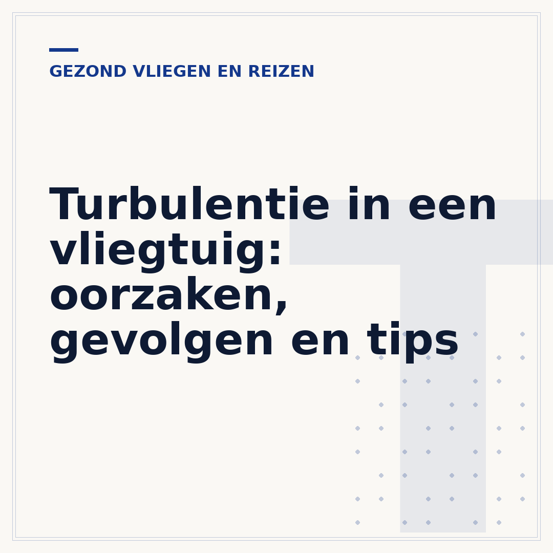 Turbulentie in een vliegtuig: oorzaken, gevolgen en tips