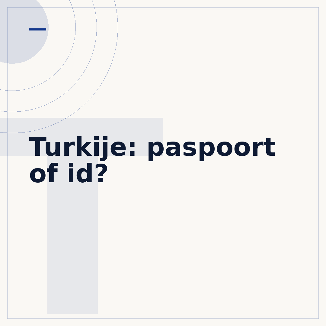 Turkije: paspoort of id?
