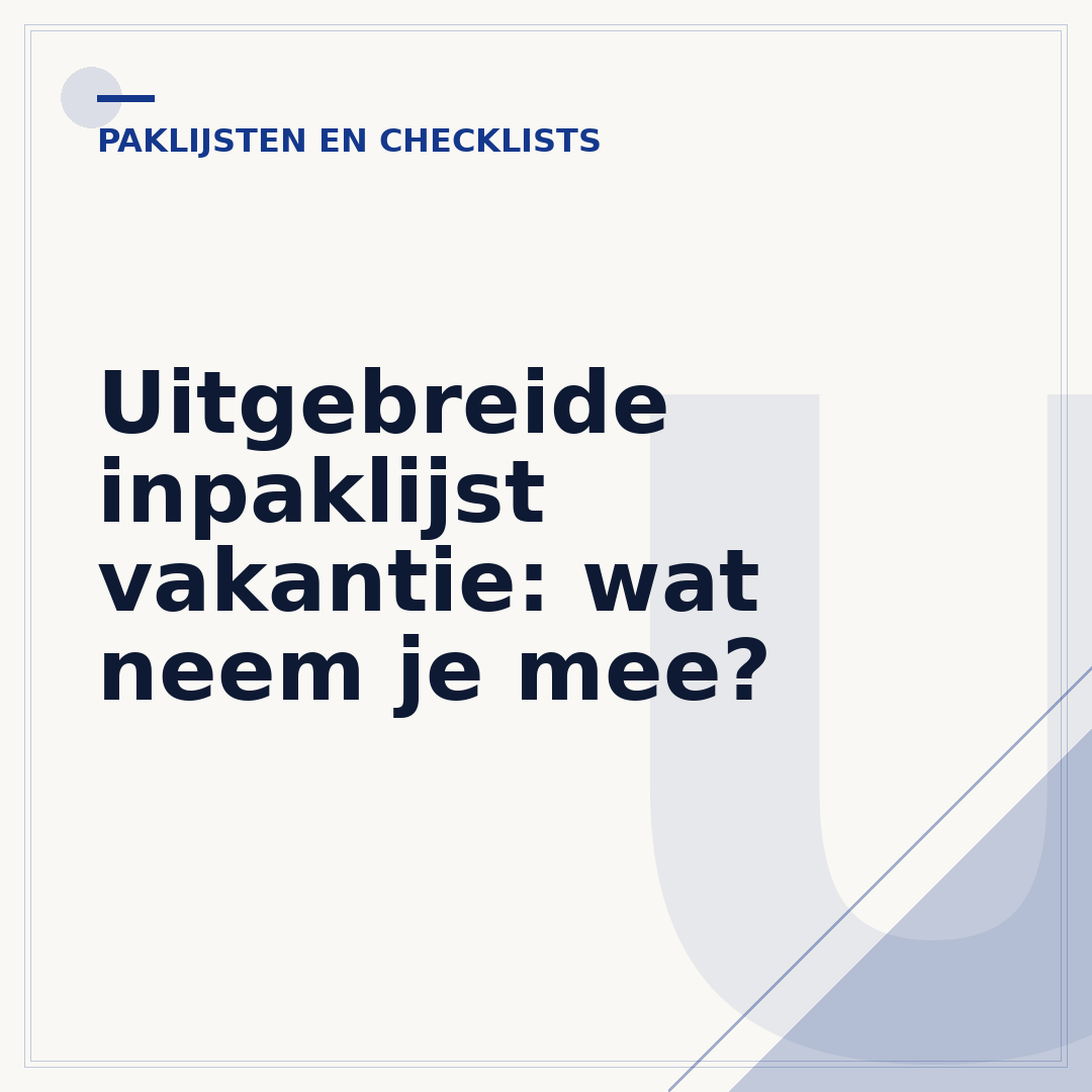 Uitgebreide inpaklijst vakantie: wat neem je mee?
