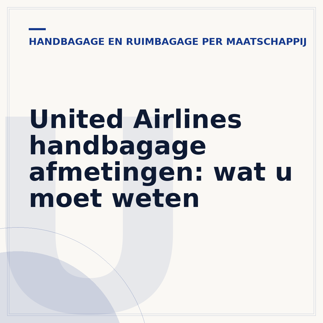 United Airlines handbagage afmetingen: wat u moet weten