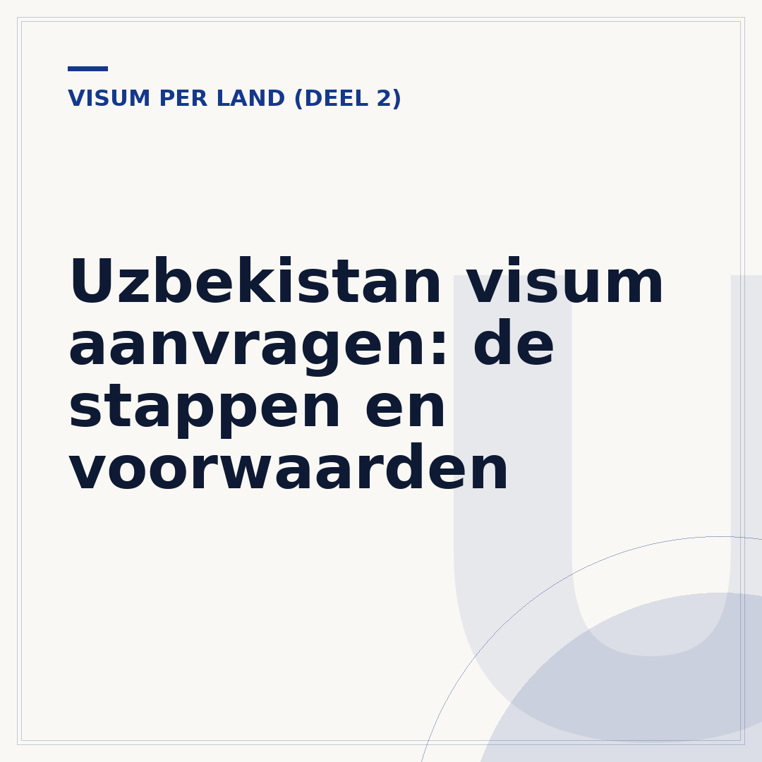 Uzbekistan visum aanvragen: de stappen en voorwaarden
