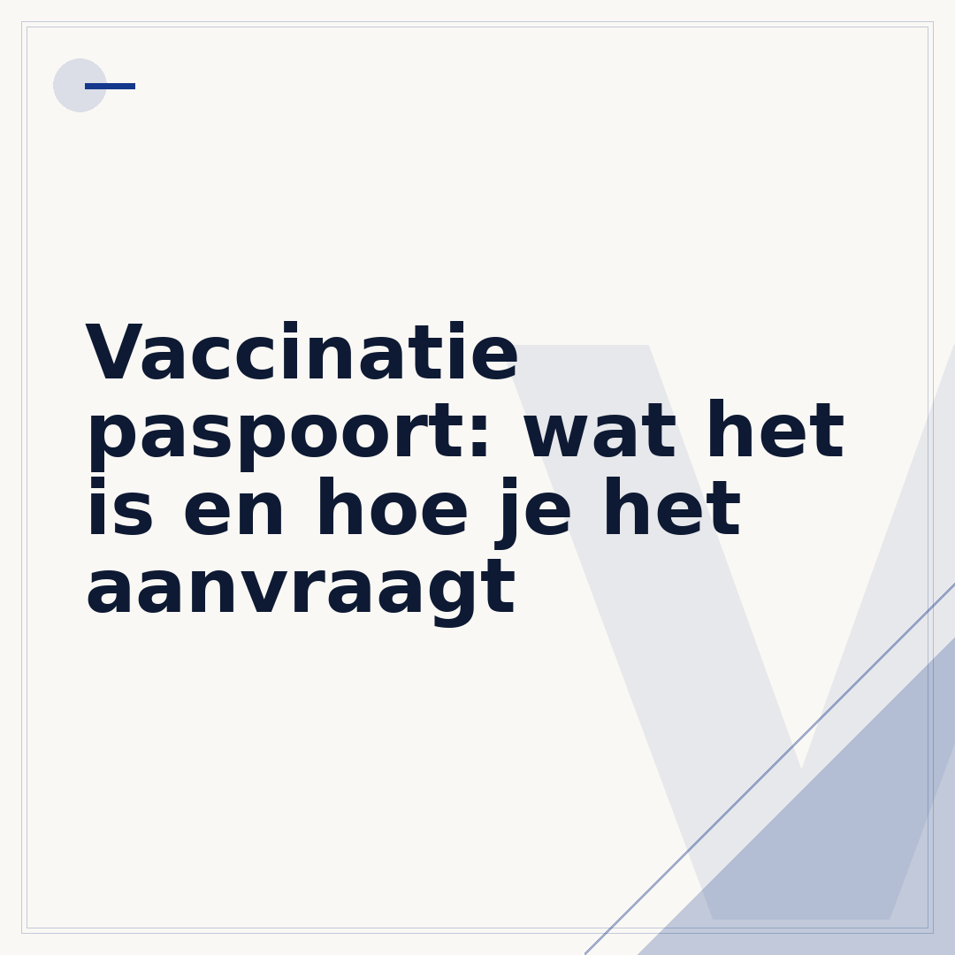 Vaccinatie paspoort: wat het is en hoe je het aanvraagt