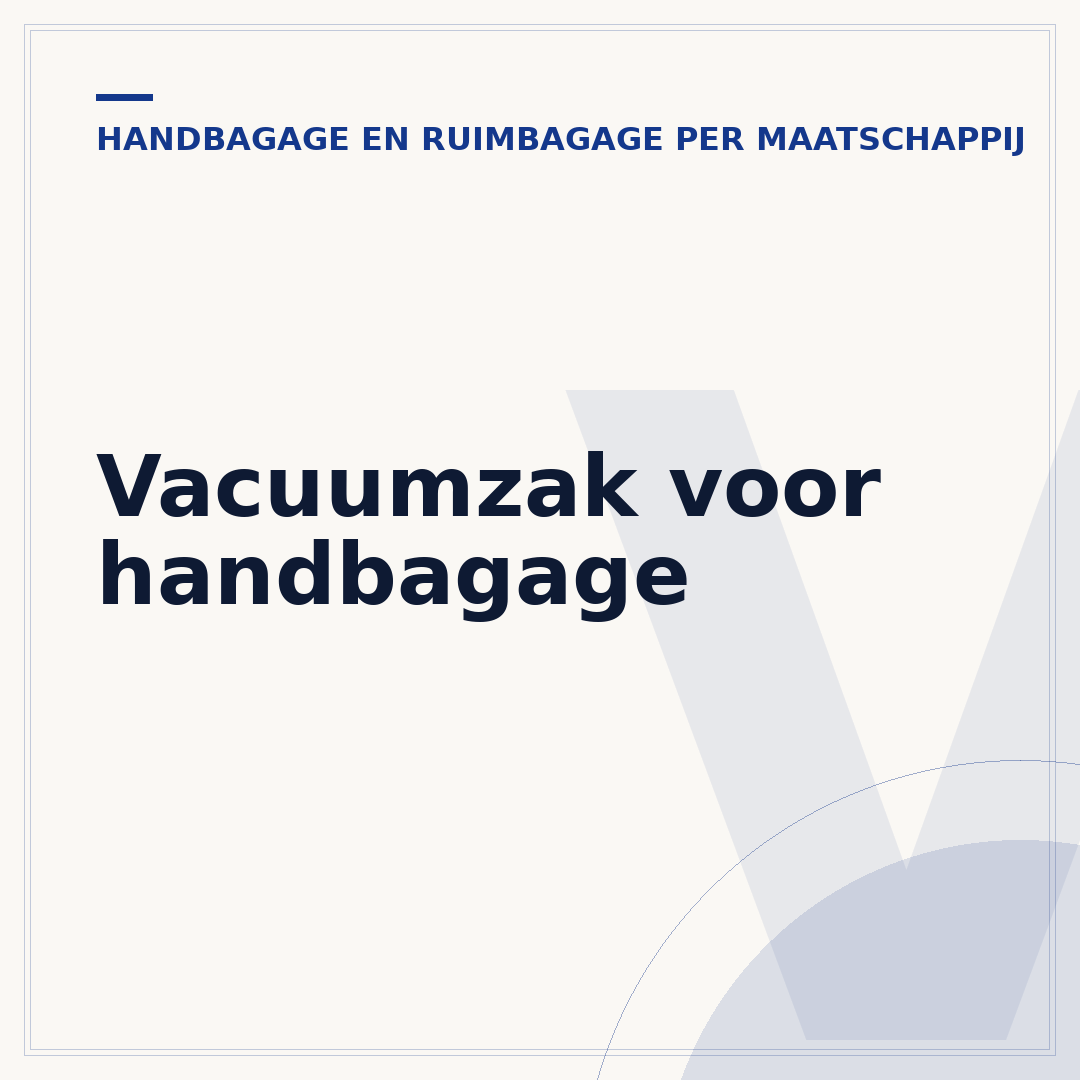 Vacuumzak voor handbagage