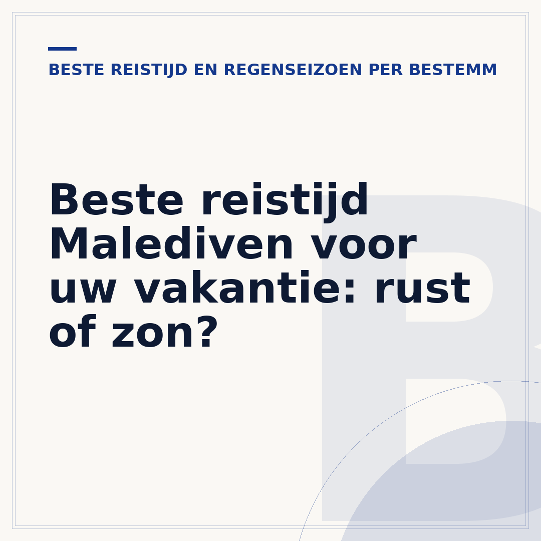 Beste reistijd Malediven voor uw vakantie: rust of zon?