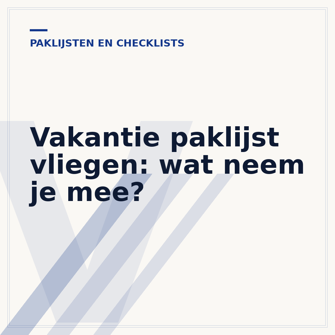 Vakantie paklijst vliegen: wat neem je mee?